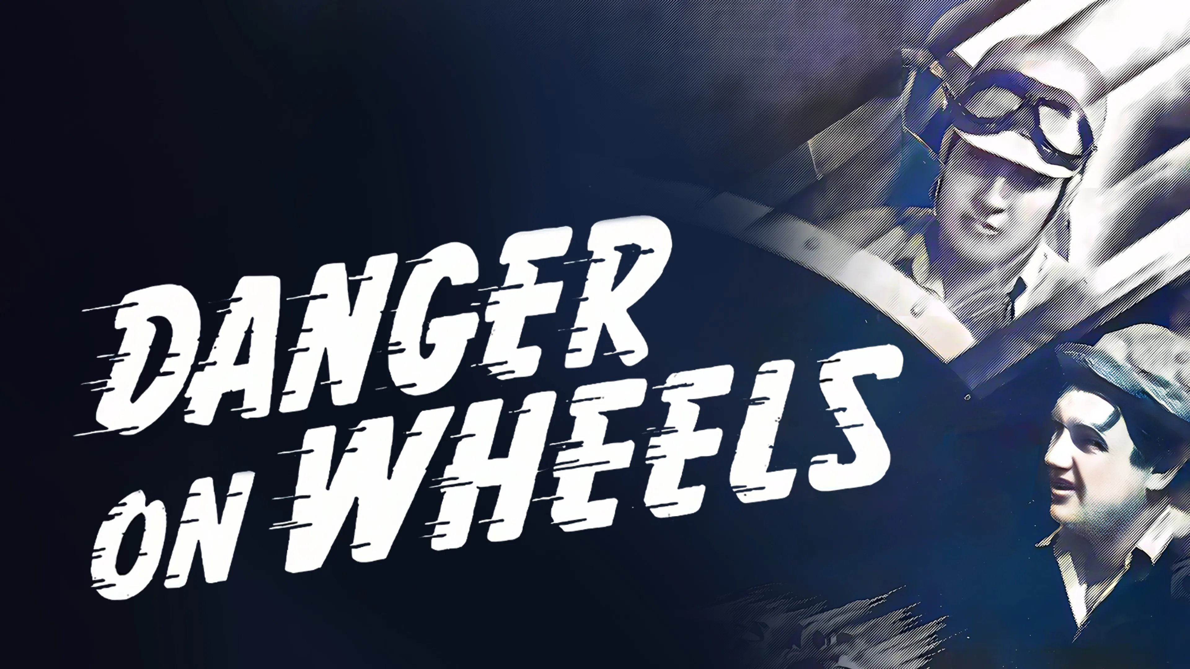Danger on Wheels poster